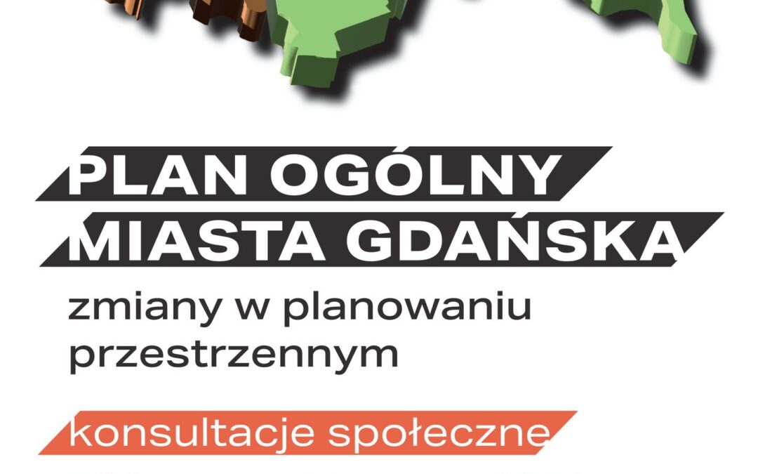 Konsultacje społeczne Planu Ogólnego Miasta Gdańska